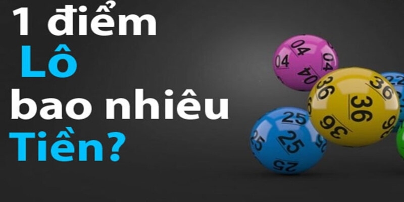 Bao Nhiêu Tiền 1 Điểm Lô? Cách Tính Chính Xác Từng Đài