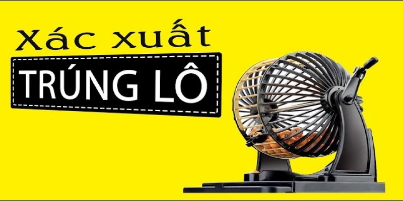 Các cách tính xác suất trúng lô đề