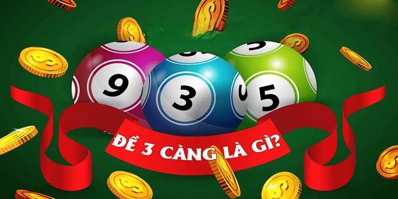 Cách chơi đề 3 càng thông qua khái niệm cơ bản