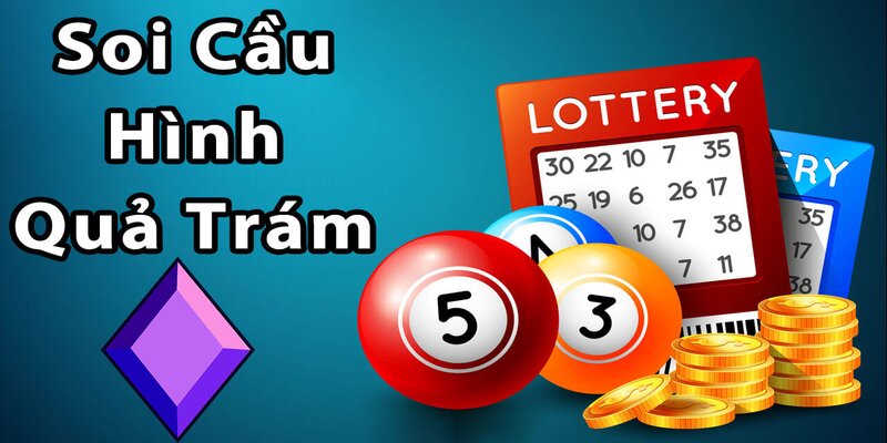 Cách Đánh Lô Hình Quả Trám – Bí Mật Chơi Lô Hay Từ Cao Thủ