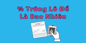 Cách Tính Xác Suất Trúng Lô Đề Hiệu Quả Cho Người Mới 