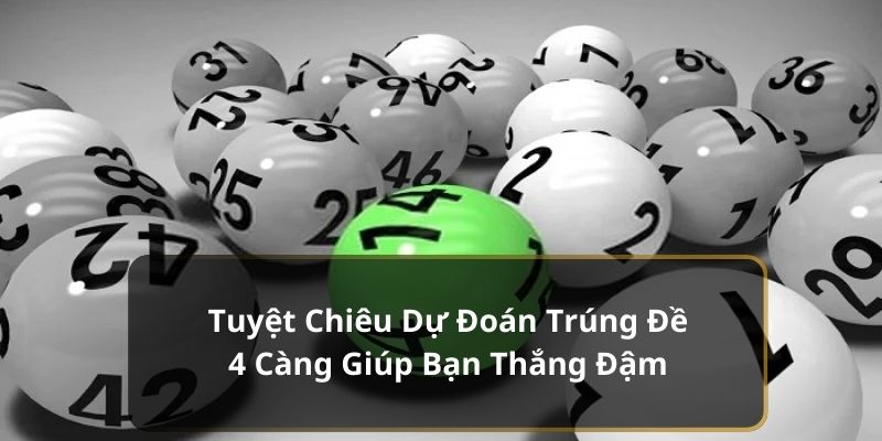 Chơi đề 4 càng ăn bao nhiêu, phương pháp chơi hiệu quả