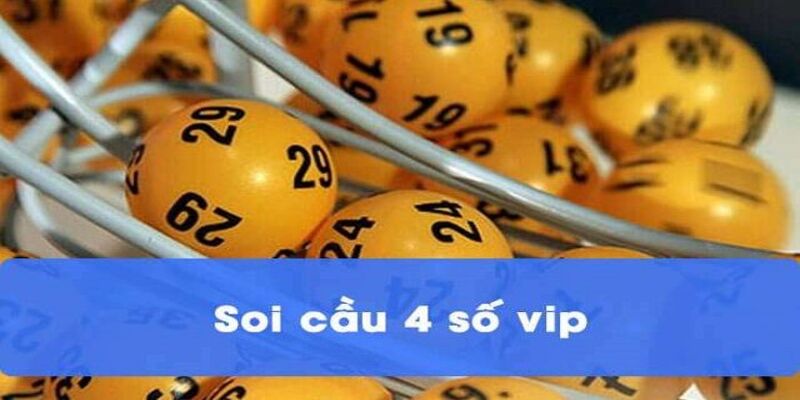 Đôi nét khái quát về phương pháp soi cầu 4 số VIP