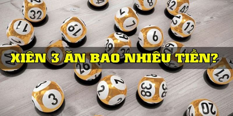 Giải đáp thắc mắc lô xiên 3 ăn bao nhiêu tiền