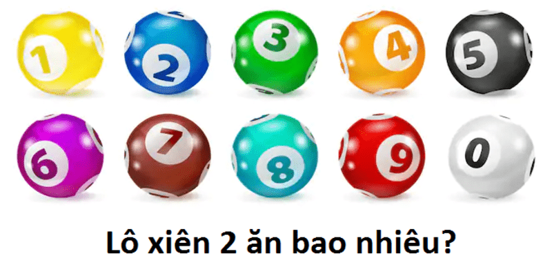 Giải mã thắc mắc đánh xiên 2 ăn bao nhiêu?
