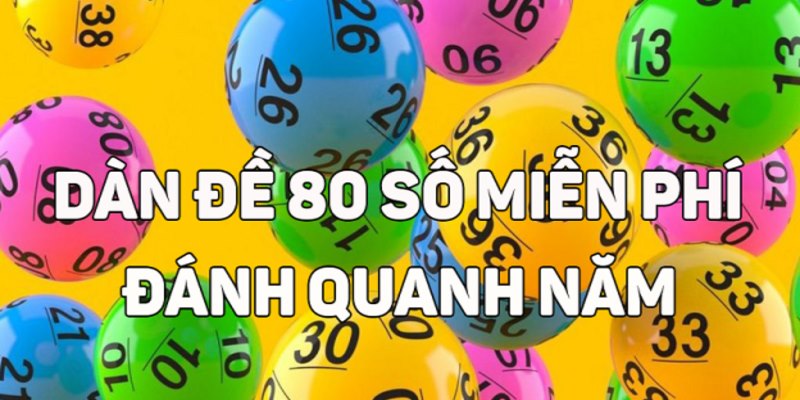 Giới thiệu dàn đề 80 số bất bại