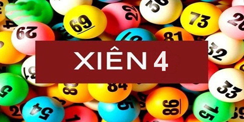 Hiểu đúng về lô xiên 4