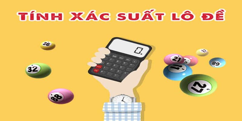 Khái niệm cách tính xác suất trúng lô đề