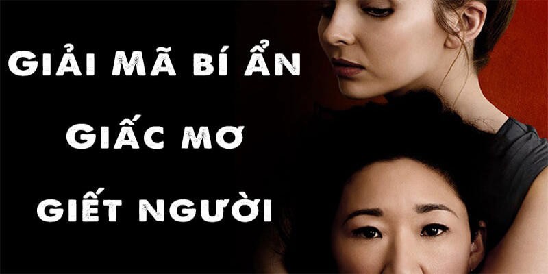 Ngủ Mơ Thấy Giết Người Đánh Số Mấy Và Trả Lời Từ Xosobaclieu