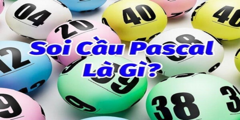 Soi cầu Pascal là gì?