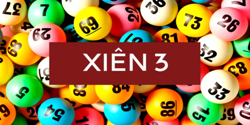 Tìm hiểu về lô xiên 3